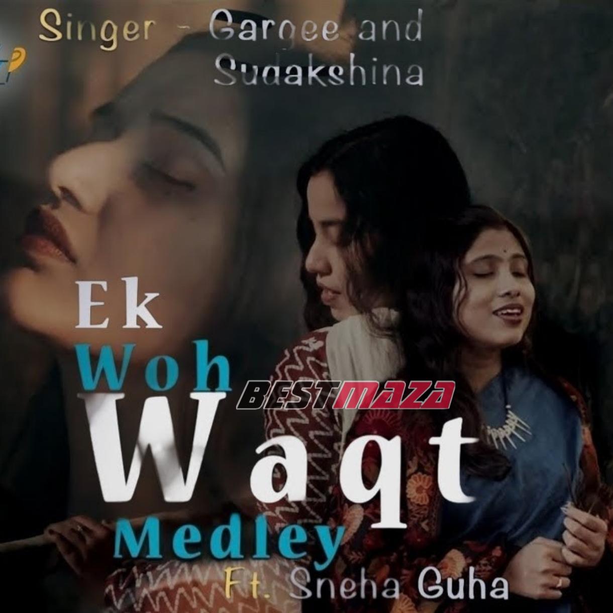 Ek Woh Waqt Medley